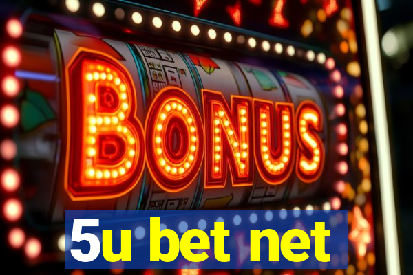 5u bet net